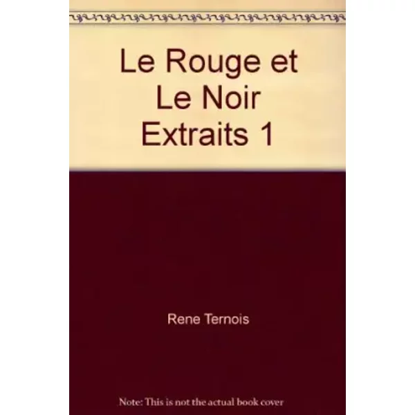 Le Rouge et Le Noir Extraits 1 - Stendhal (Author); Rene Ternois (Edited by)