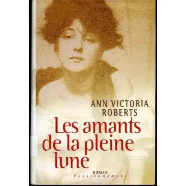 Les Amants De La Pleine Lune (Roman Passionnement) - Roberts Ann Victoria-image