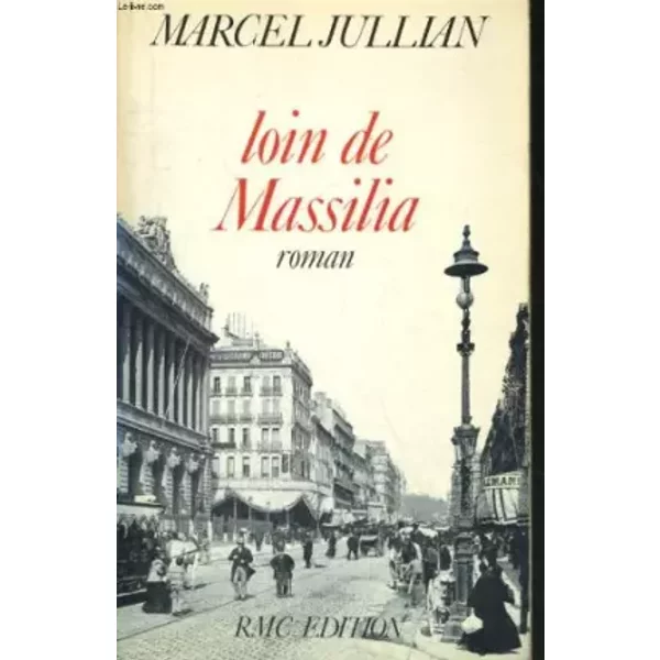 Loin De Massilia - Jullian Marcel-image