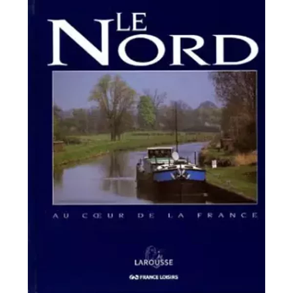 Le Nord (Au Coeur De La France) Album 137 Pages - Collectif-image