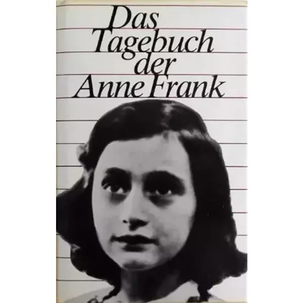 Das Tagebuch der Anne Frank: 12. Juni 1942 bis 1. August 1944 - Anne Frank
