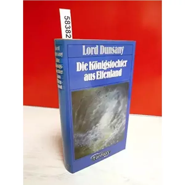 Die Königstochter aus Elfenland. - Edward John Moreton Drax Plunkett Dunsany