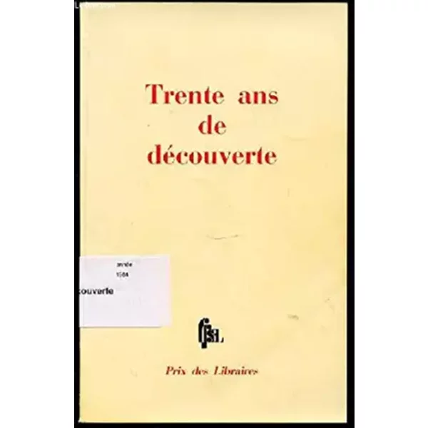 Trente Ans De Decouverte. - Collectif-image