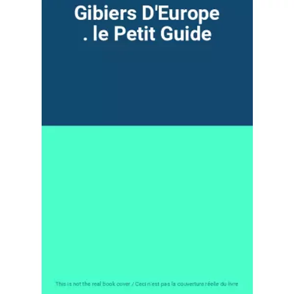 Gibiers D'europe . Le Petit Guide-image