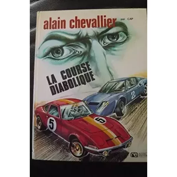 Alain Chevallier, n° 2 : La course diabolique - Duchâteau