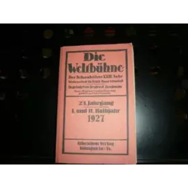 Die WeltbüHne - Der SchaubüHne Xxvii. Jahr - 27. Jahrgang, I. Und Ii. Halbjahr 1931. Nachdruck. - Siegfried Jacobsohn (Hrsg.)-image