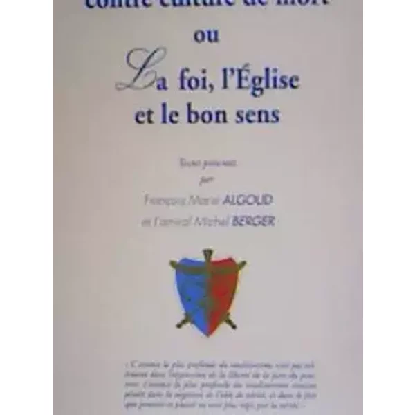Culture De Vie Contre Culture De Mort Ou La Foi, L'eglise Et Le Bon Sens-image