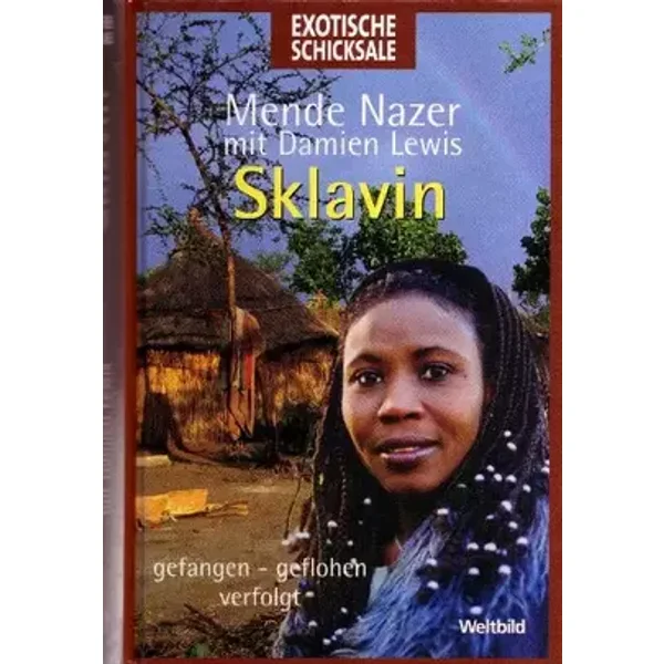 EXOTISCHE SCHICKSALE "Sklavin / gefangen - geflohen verfolgt" - Mende Nazer mit Damien Lewis
