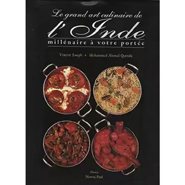 Le grand art culinaire de l'Inde millénaire à votre portée