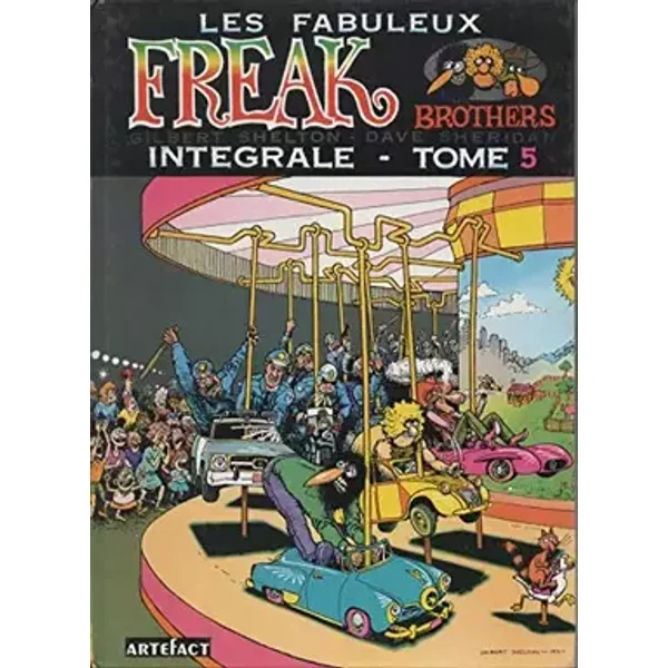 Les Fabuleux Freak Brothers Intégrale Tome 5 Shelton, Gilbert - GILBERT SHELTON ; DAVE SHERIDAN