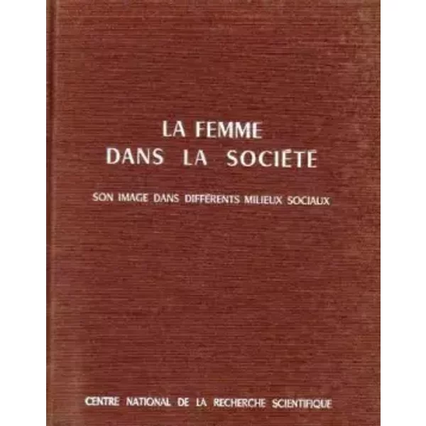 la Femme Dans la SociéTé,Son Image Dans DifféRents Milieux Sociaux - Collectif-image