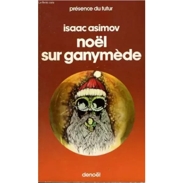 Noel sur ganymede. collection presence du futur n° 187. - Isaac Asimov