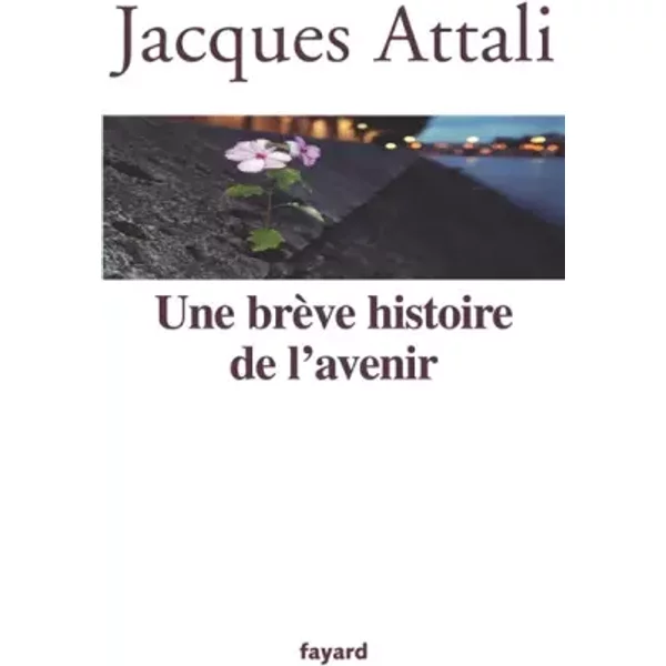 Une BrèVe Histoire De L'avenir - Attali Jacques-image