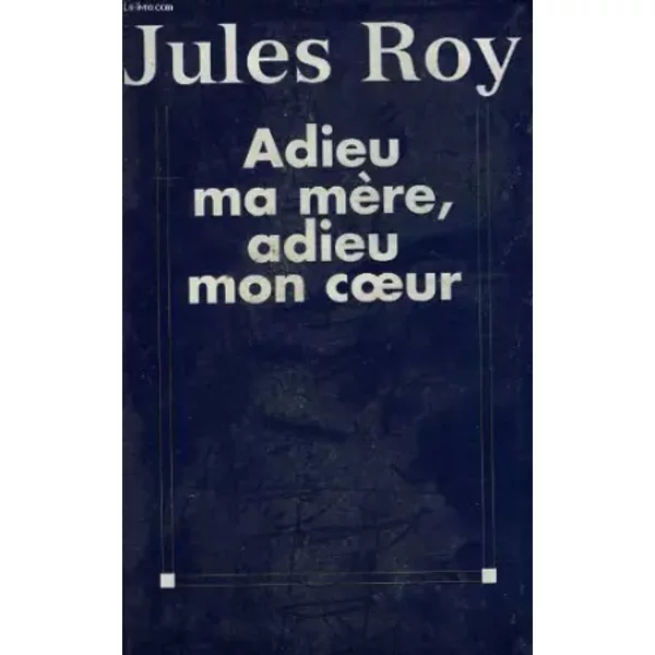 Adieu Ma Mere, Adieu Mon Coeur. - Roy Jules.-image