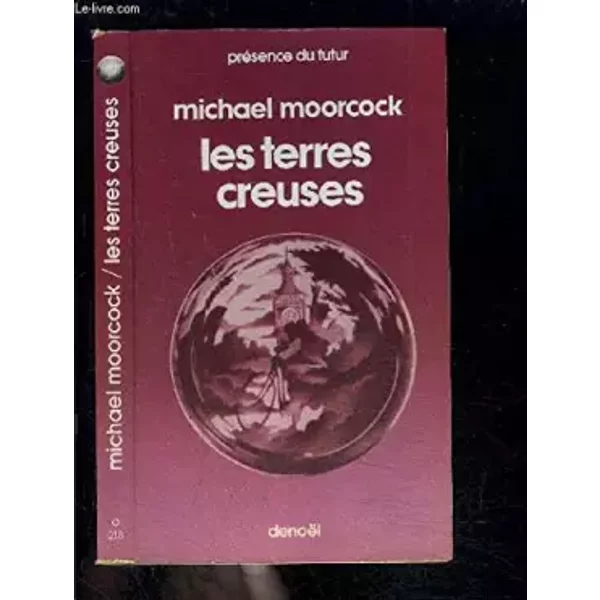 Les Terres Creuses. Collection Presence Du Futur N° 218. - Moorcock Michael.-image