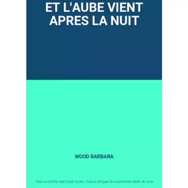 Et L'aube Vient Apres La Nuit - Wood Barbara-image