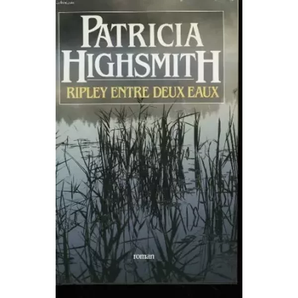 Ripley Entre Deux Eaux. - Highsmith Patricia.-image