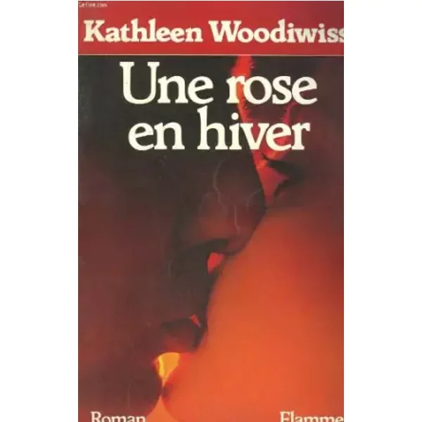Une Rose En Hiver. - Woodiwiss Kathleen.-image