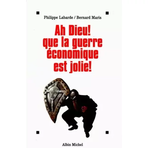 Ah Dieu ! Que La Guerre éConomique Est Jolie ! - Philippe Labarde-image