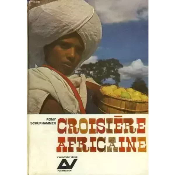 Croisiere africaine. collection : l'aventure vecue.