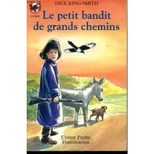 Le Petit Bandit De Grands Chemins. Collection Castor Poche N° 508 - KING-SMITH Dick.-image