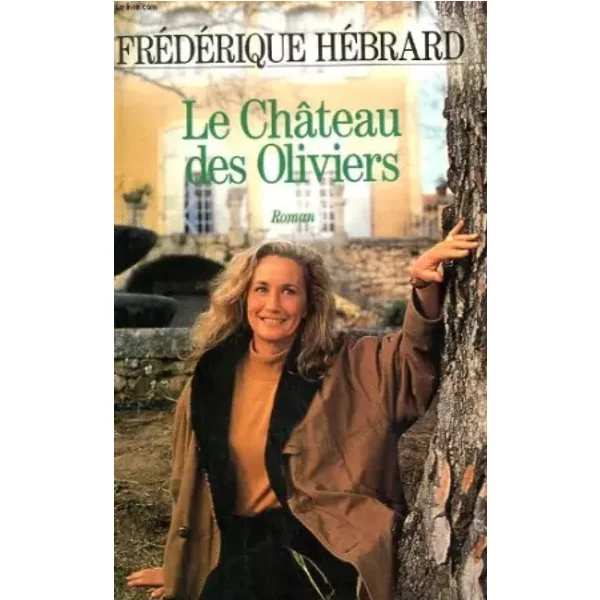 Le Chateau Des Oliviers. - Hebrard Frederique.-image