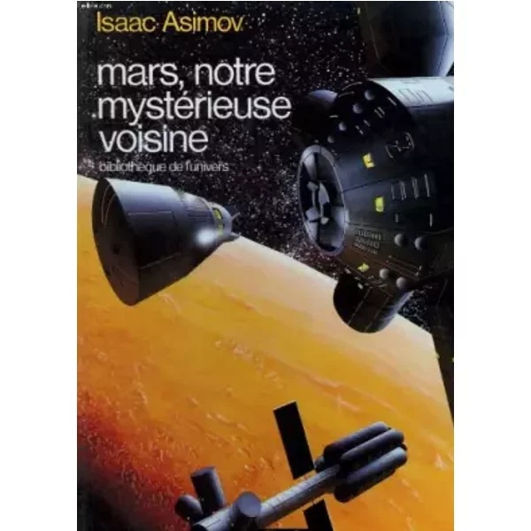 Mars, notre mysterieuse voisine . collection : pere castor. - ASIMOV ISAAC.