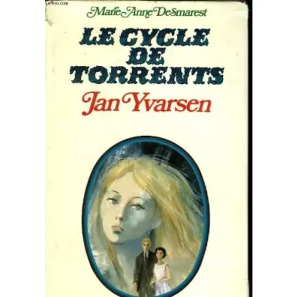 Le Cycle De Torrents Tome 2 : Jan Yvarsen Et Jan Et Therese. - Desmarest MARIE-ANNE.-image