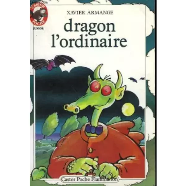 Dragon L'ordinaire. Collection Castor Poche N° 112 - Armange Xavier.-image
