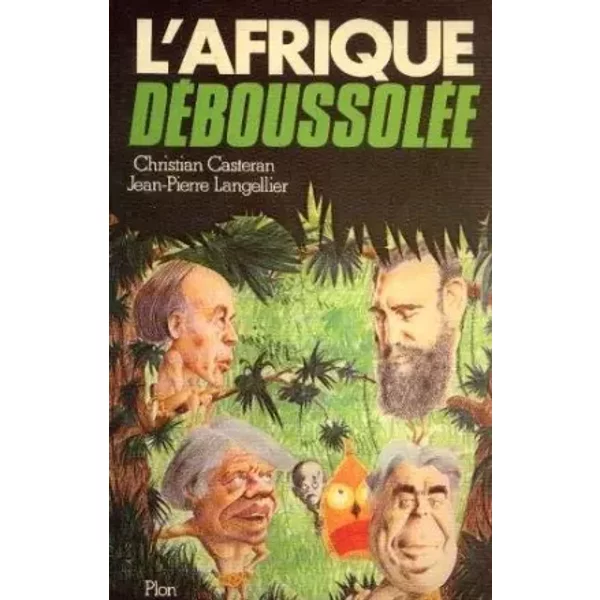 L'afrique deboussolee. suivi d'un reportage de g. garcia marquez "opération charlotte" - Langellier Jean Pierre Casteran Christian