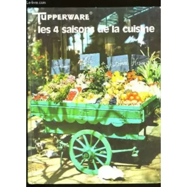 Les 4 saisons de la cuisine - COLLECTIF / BIARROTTE Christiane