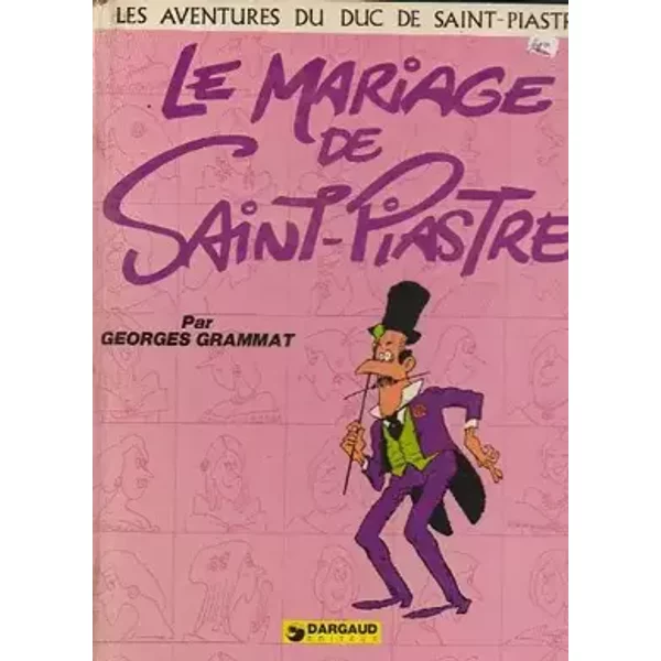 Le mariage de Saint-Piastre - Grammat Georges, Grammat Georges