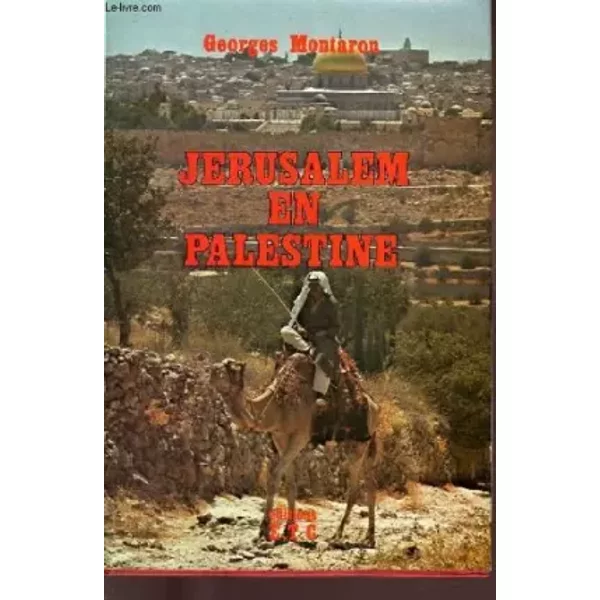 Jerusalem en palestine. - MONTARON GEORGES