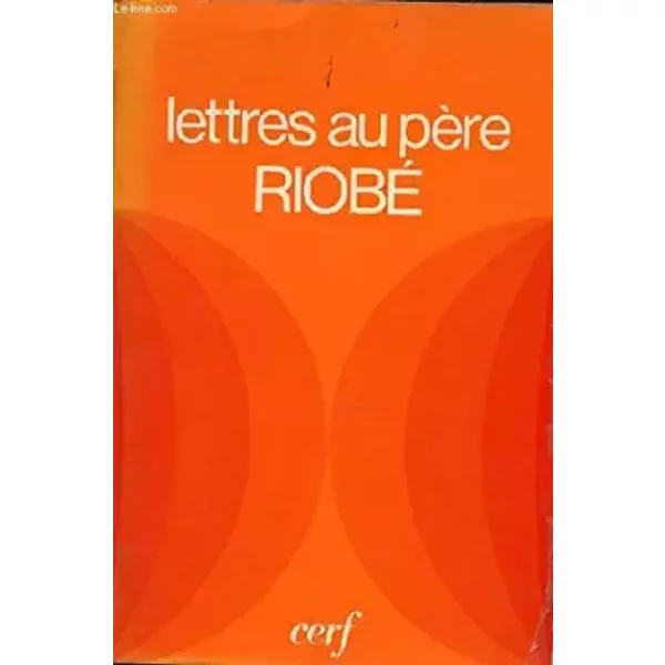 Lettres Au Pere Riobe - Collectif-image