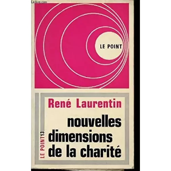 NOUVELLES DIMENSIONS DE LA CHARITÉ - LAURENTIN René