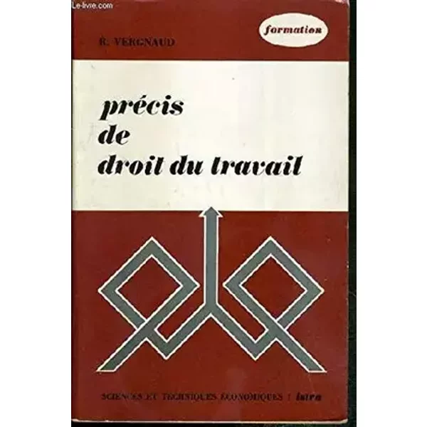 PRÉCIS DE DROIT DU TRAVAIL - VERGNAUD R.