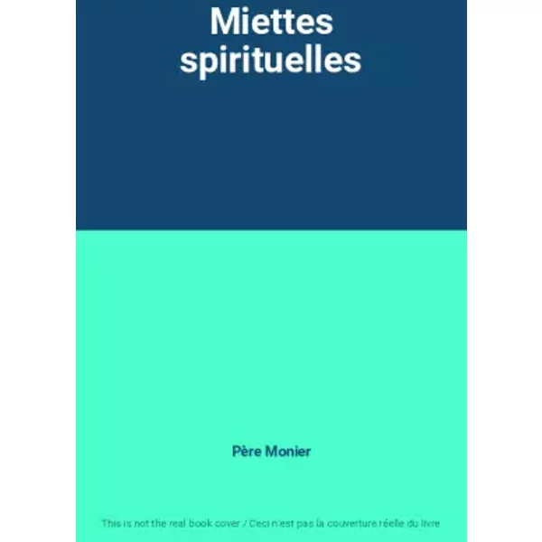 Miettes Spirituelles - PèRe Monier-image