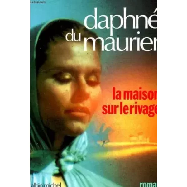 La Maison Sur Le Rivage, Ou L'elixir De Double Vie - Maurier Daphne Du-image