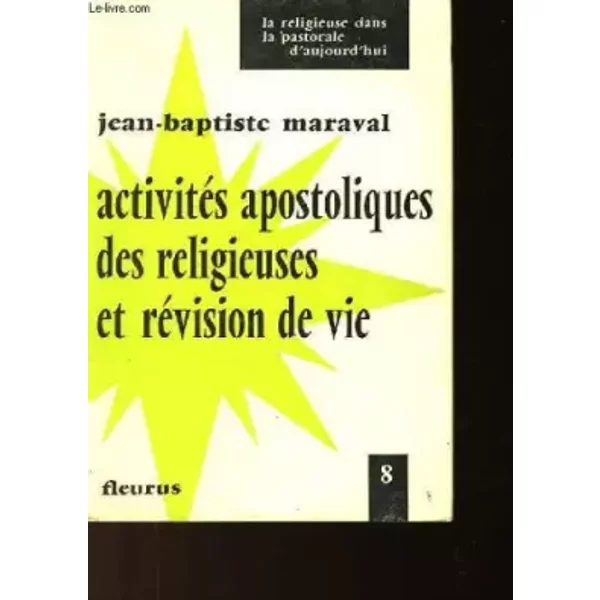 Activités apostoliques des religieuses et révision de vie. - JEAN BAPTISTE MARAVAL