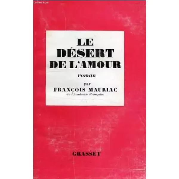 Le Desert De L Amour. - Mauriac Francois.-image