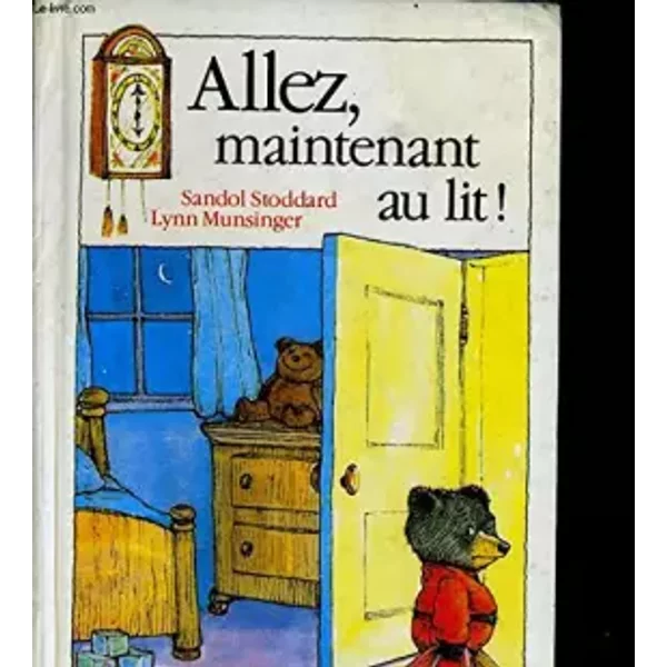 ALLEZ, MAINTENANT AU LIT ! - SANDOL STODDARD / LYNN MUNSINGER