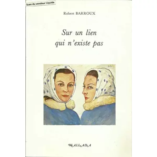 Sur Un Lien Qui N'existe Pas - Robert Barroux.-image