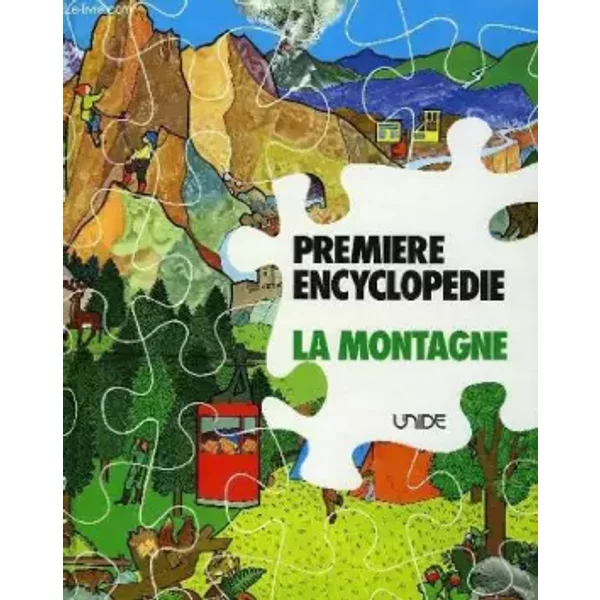 PREMIERE ENCYCLOPEDIE, LA MONTAGNE - VOLPI DOMENICO LIBENZI ERMANDO