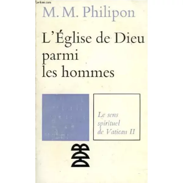 L'eglise De Dieu Parmi Les Hommes - M.-M. Philipon O.P.-image