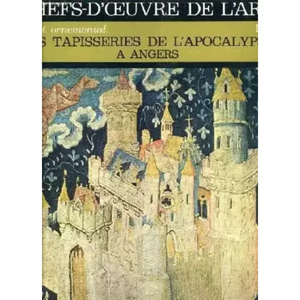 CHEFS-D'OEUVRE DE L'ART, L'ART ORNEMENTAL, N° 2, LES TAPISSERIES DE L'APOCALYPSE A ANGERS - COLLECTIF