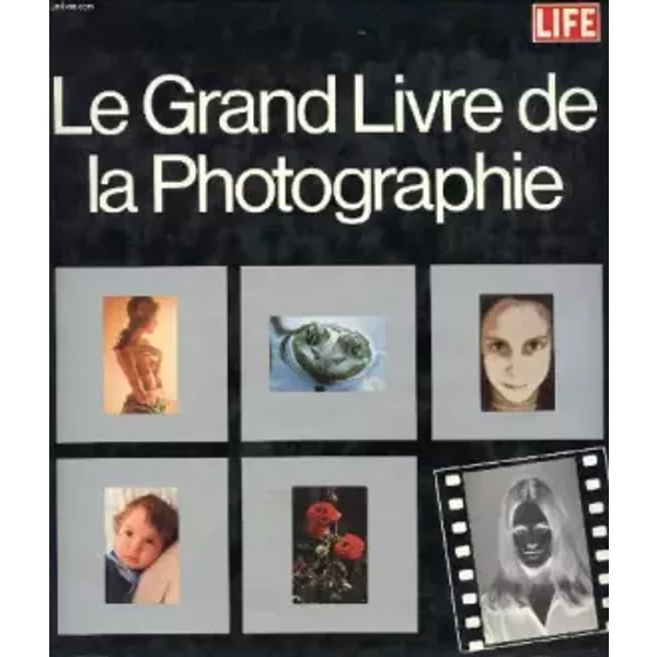 Le grand livre de la photographie. - COLLECTIF