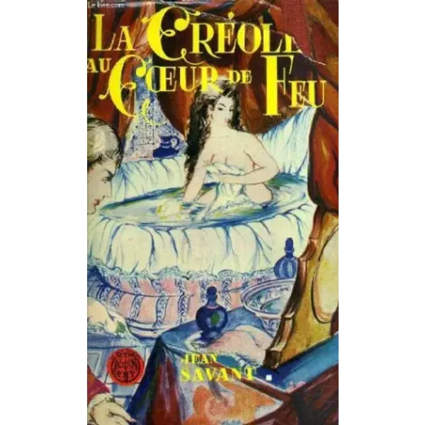 La CréOle Au Coeur De Feu. - Jean Savant-image