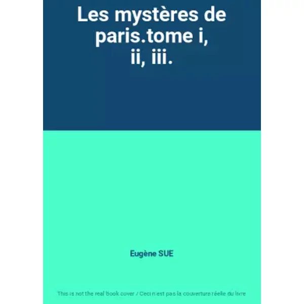 Les MystèRes De Paris.Tome I, Ii, Iii. - EugèNe Sue-image