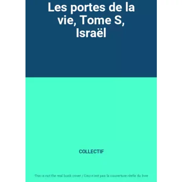 Les portes de la vie, Tome S, Israël - COLLECTIF