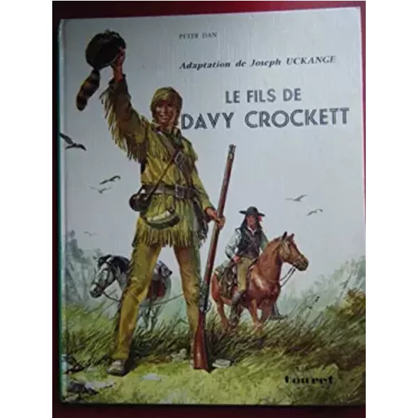 Le fils de Davy Crockett - DAN Peter
